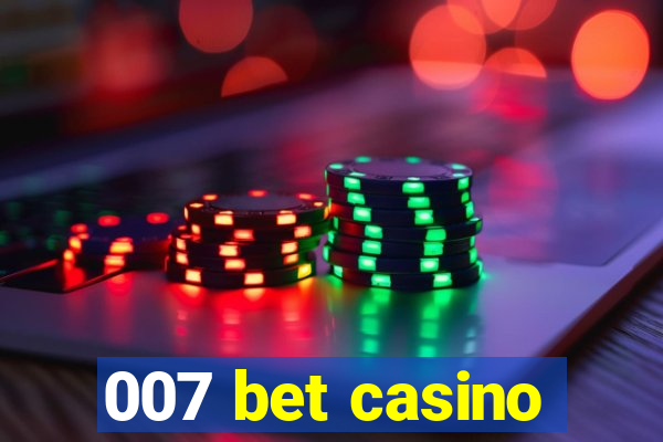 007 bet casino