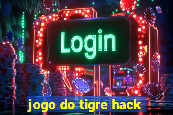 jogo do tigre hack