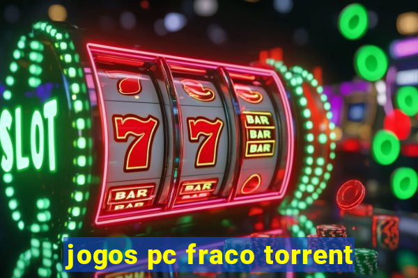 jogos pc fraco torrent