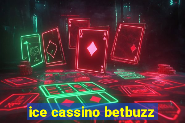 ice cassino betbuzz