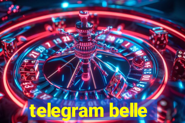 telegram belle