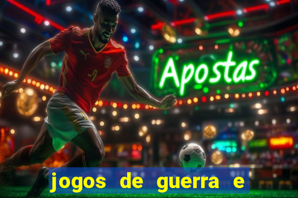 jogos de guerra e de estrategia
