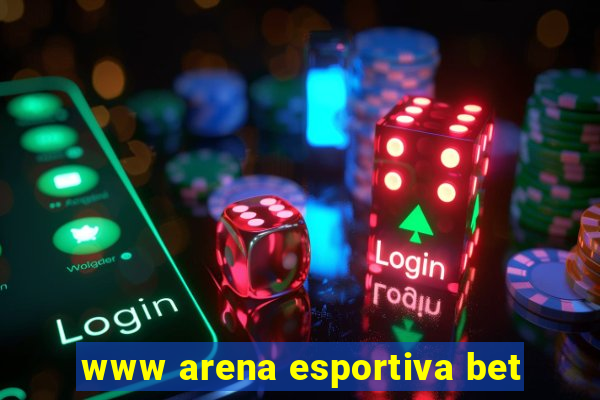 www arena esportiva bet