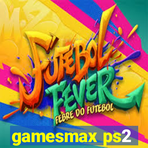 gamesmax ps2
