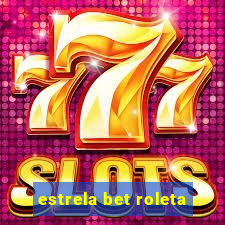 estrela bet roleta