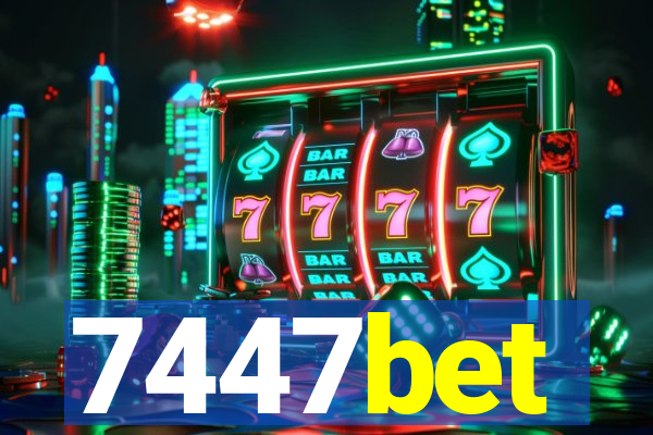7447bet