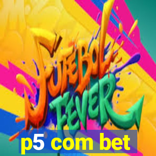 p5 com bet
