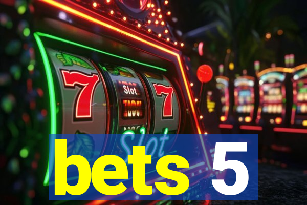 bets 5
