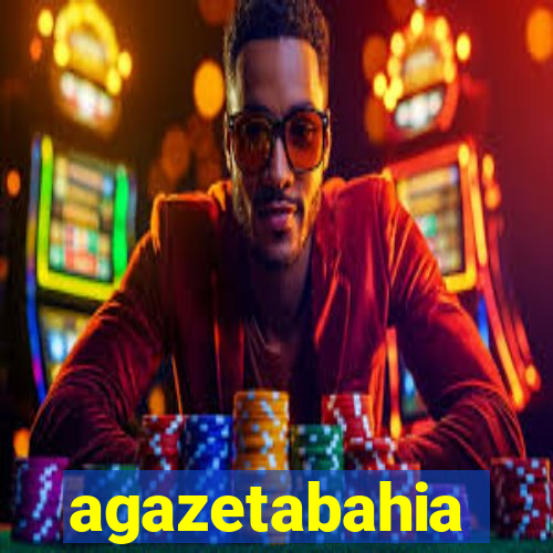 agazetabahia