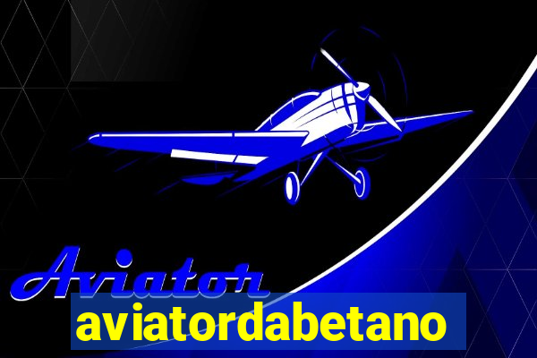 aviatordabetano
