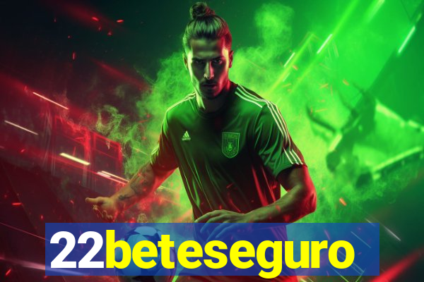 22beteseguro