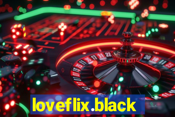 loveflix.black