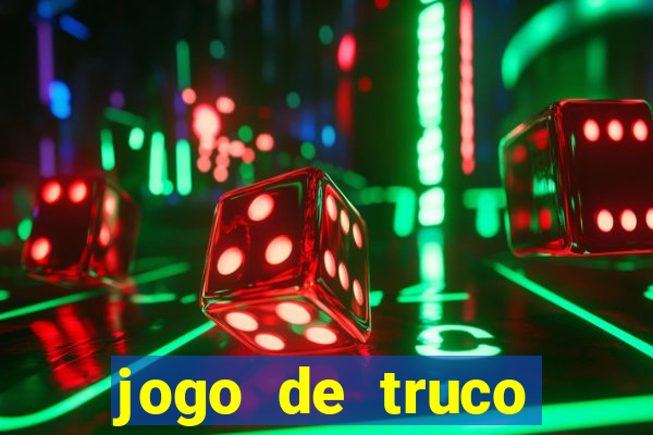 jogo de truco valendo dinheiro real