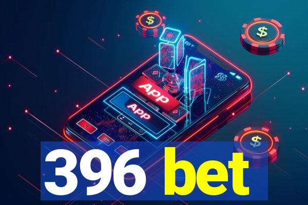 396 bet
