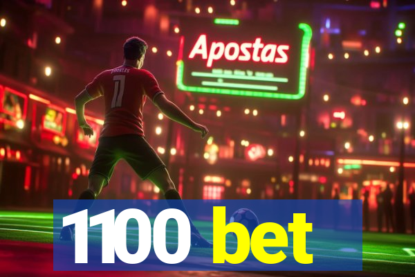 1100 bet