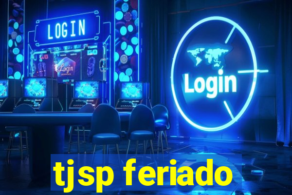 tjsp feriado