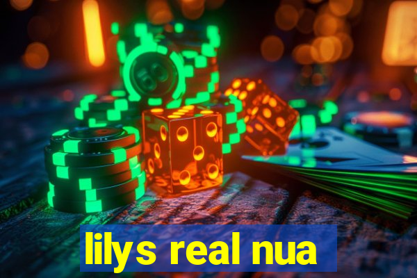lilys real nua