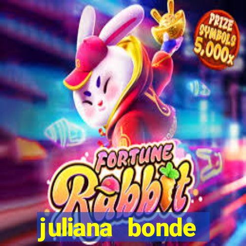 juliana bonde mostra tudo