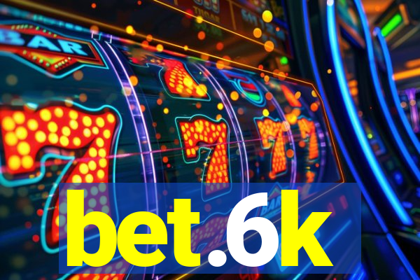 bet.6k