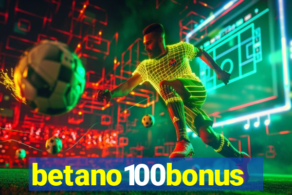 betano100bonus