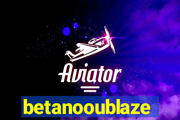 betanooublaze