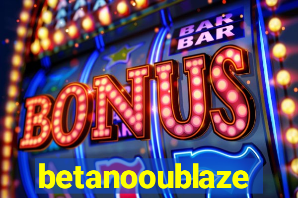 betanooublaze
