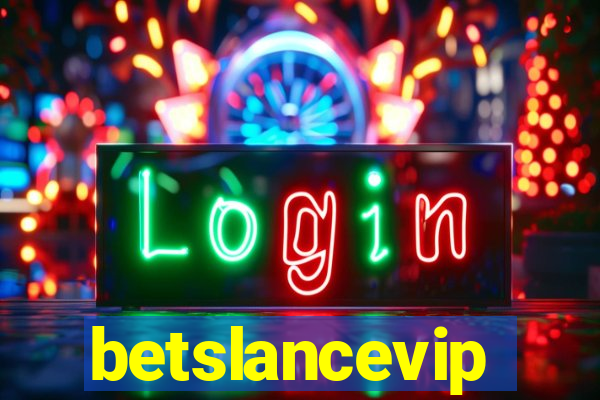 betslancevip