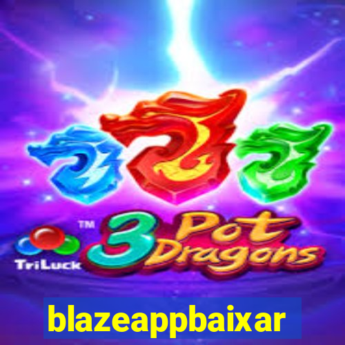 blazeappbaixar
