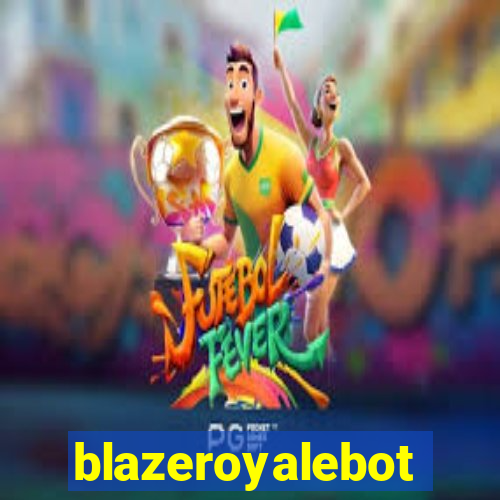 blazeroyalebot