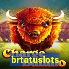 brtatuslots