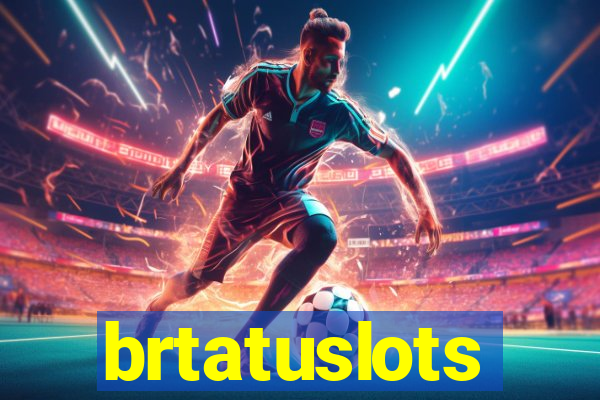 brtatuslots