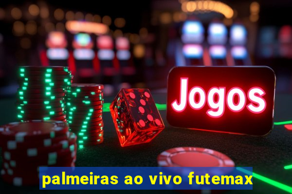palmeiras ao vivo futemax