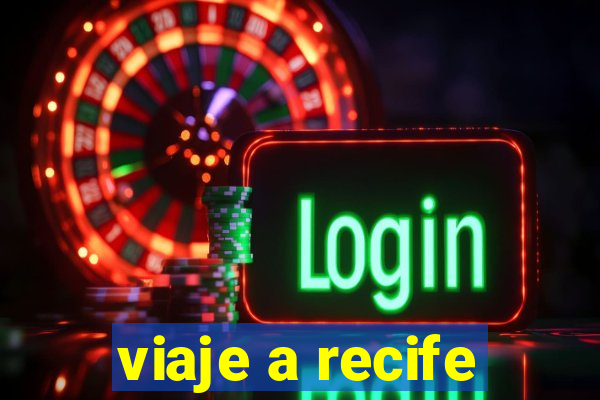 viaje a recife
