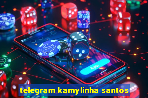 telegram kamylinha santos