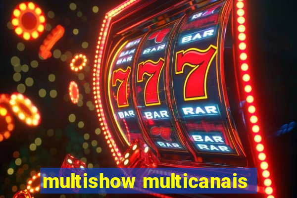 multishow multicanais