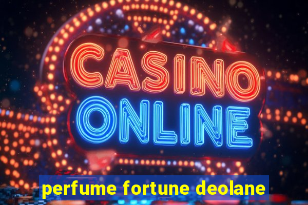 perfume fortune deolane