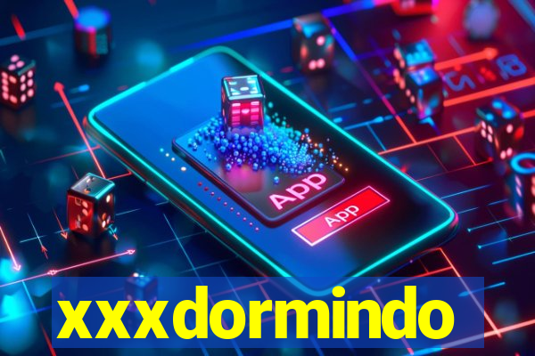 xxxdormindo