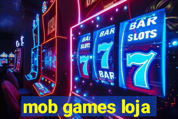 mob games loja