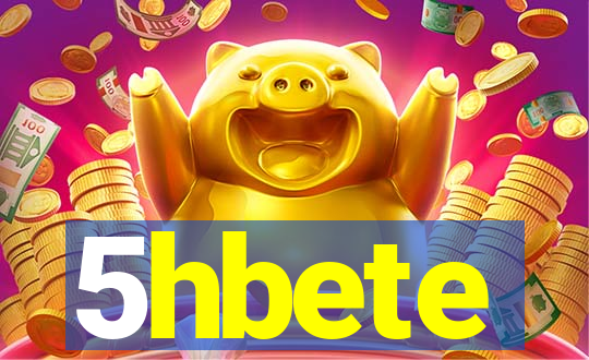 5hbete