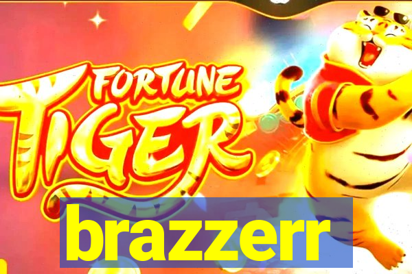 brazzerr