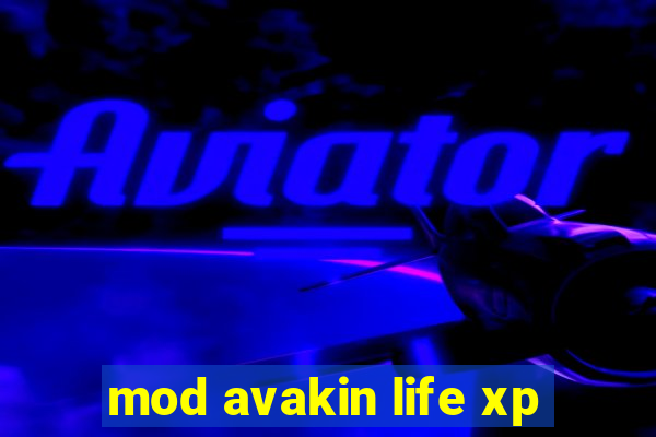 mod avakin life xp