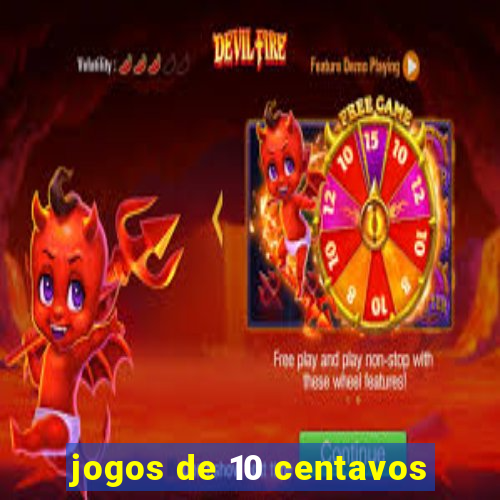 jogos de 10 centavos