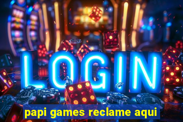 papi games reclame aqui