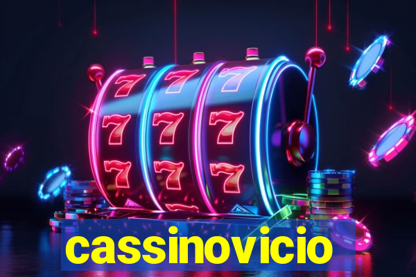 cassinovicio