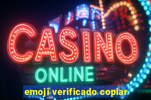 emoji verificado copiar