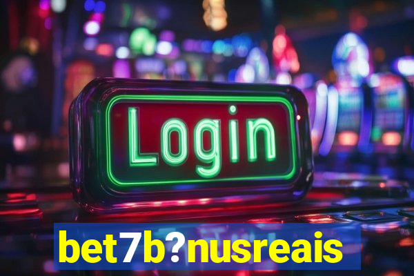 bet7b?nusreais