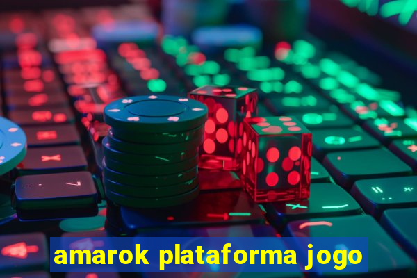 amarok plataforma jogo