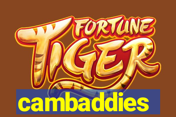 cambaddies