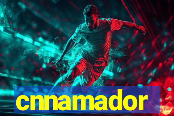 cnnamador