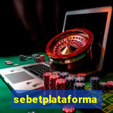 sebetplataforma